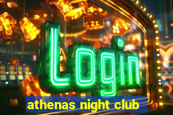 athenas night club