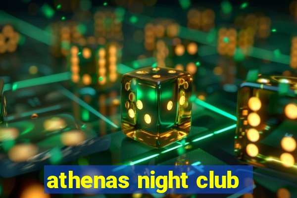 athenas night club