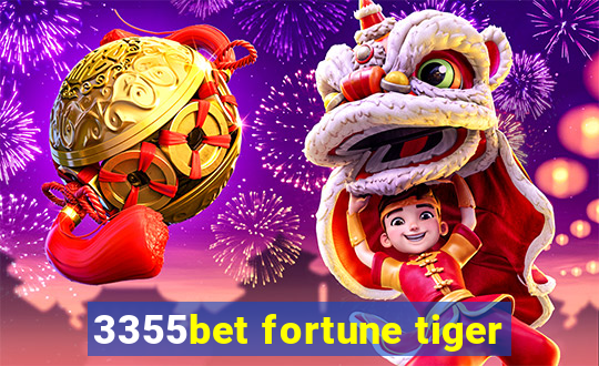 3355bet fortune tiger