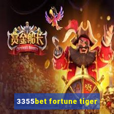 3355bet fortune tiger