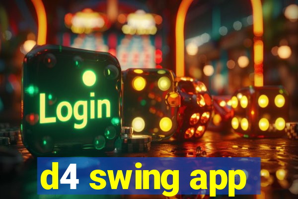 d4 swing app