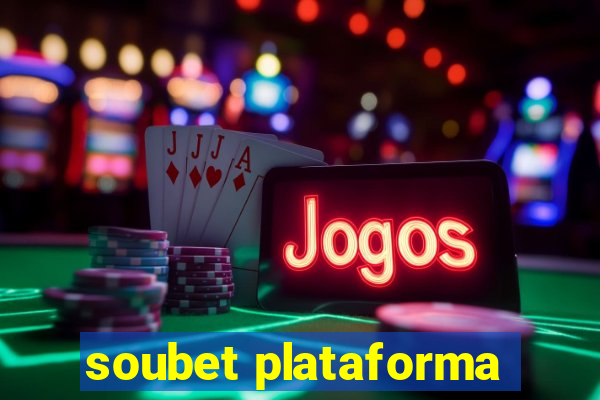 soubet plataforma