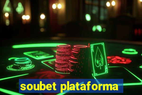 soubet plataforma