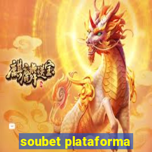 soubet plataforma