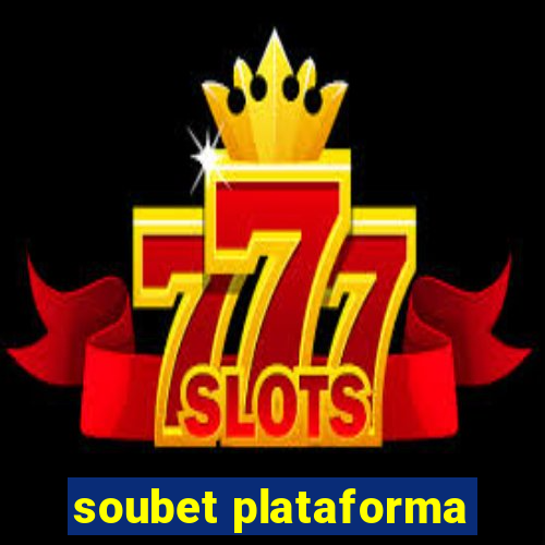 soubet plataforma