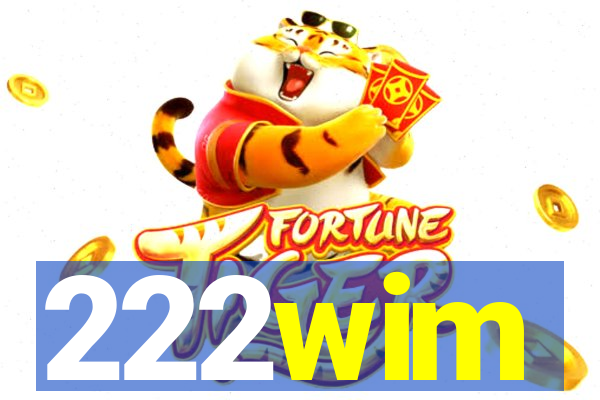 222wim