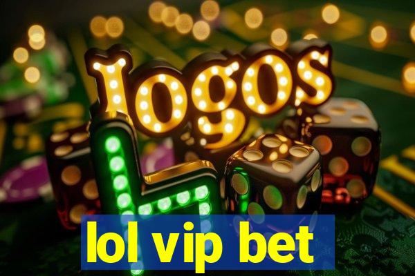 lol vip bet