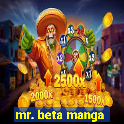 mr. beta manga