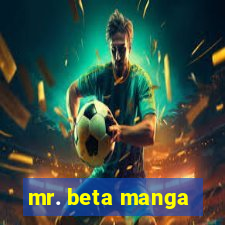 mr. beta manga