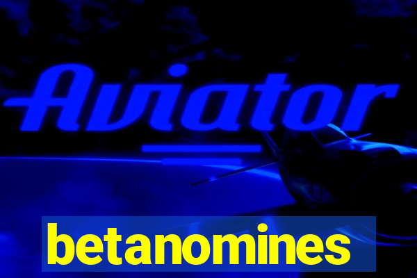 betanomines