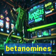 betanomines