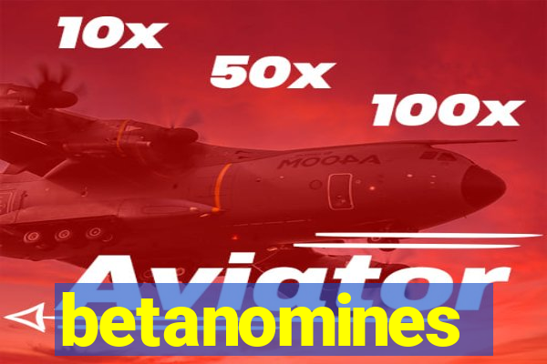 betanomines