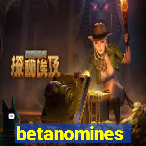 betanomines