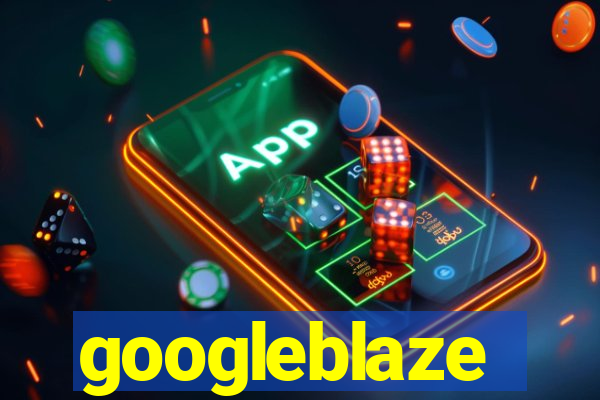 googleblaze