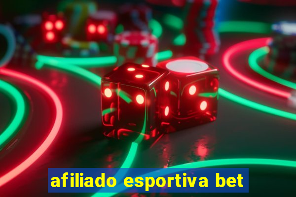 afiliado esportiva bet