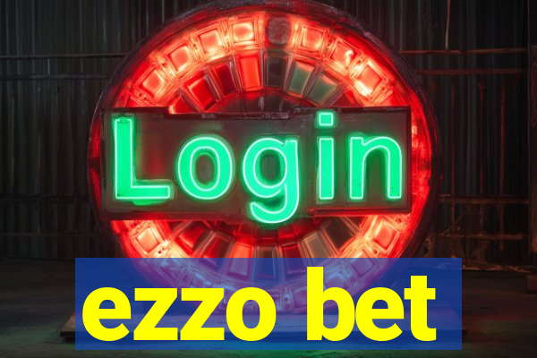 ezzo bet