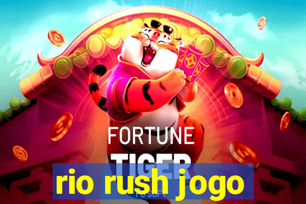 rio rush jogo