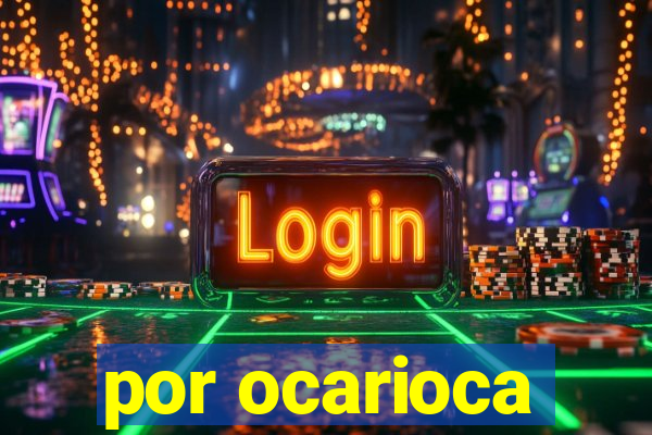 por ocarioca