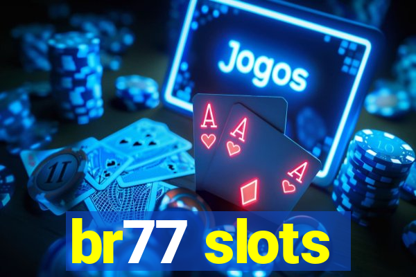 br77 slots