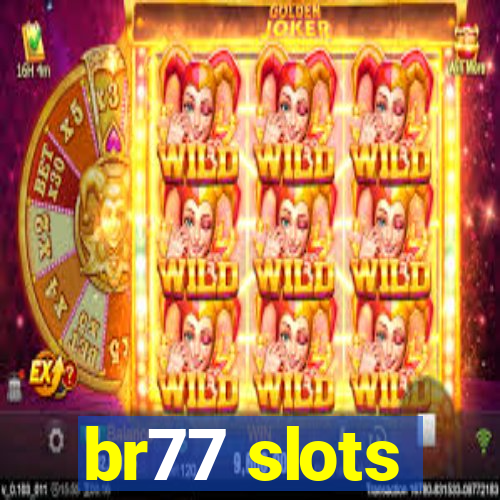 br77 slots