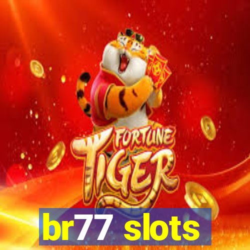 br77 slots