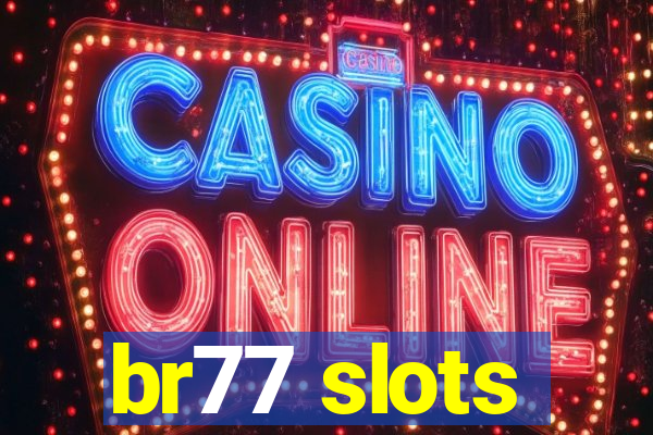 br77 slots