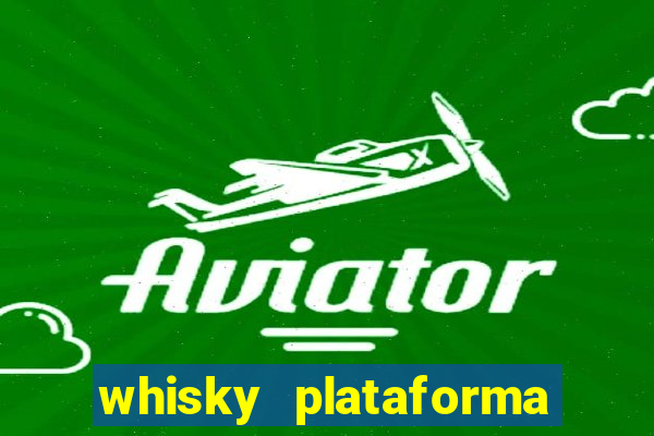 whisky plataforma de jogos