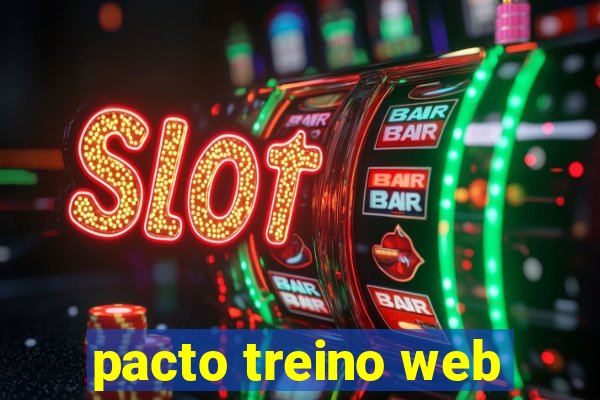 pacto treino web