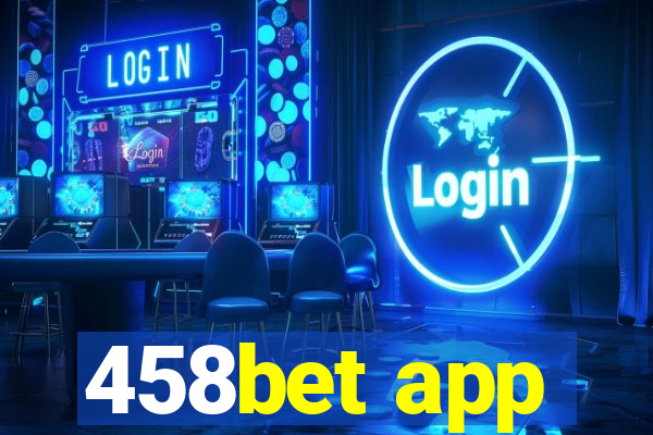 458bet app