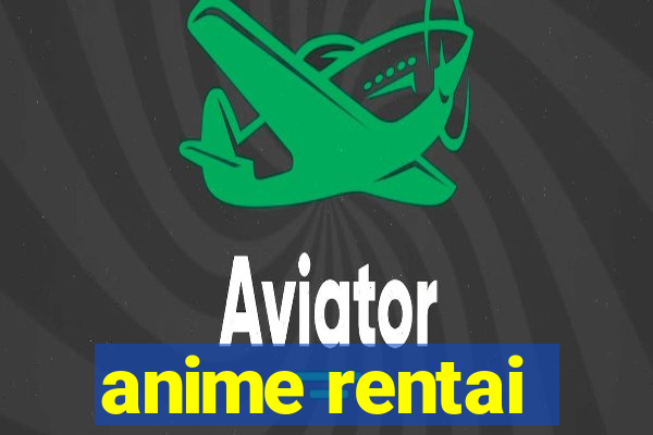 anime rentai