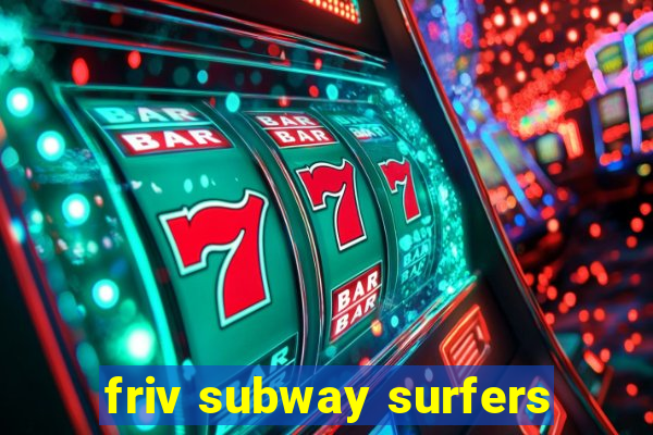 friv subway surfers