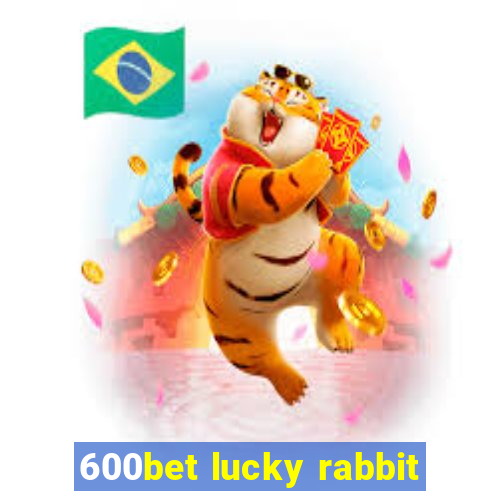 600bet lucky rabbit