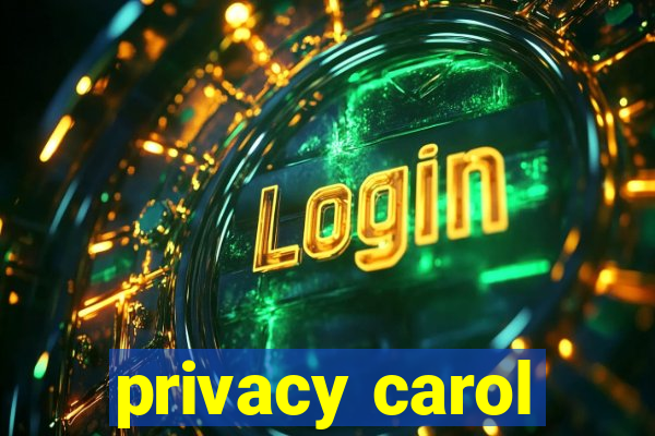 privacy carol