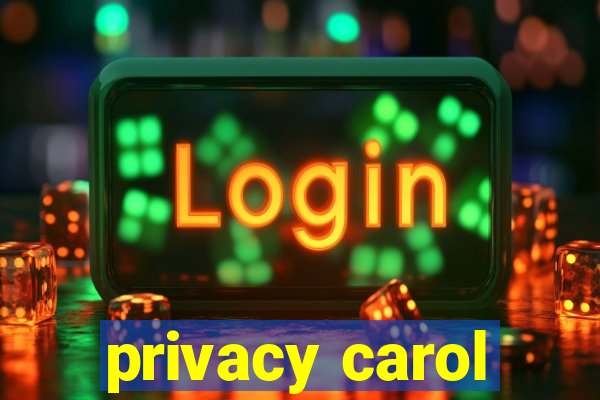 privacy carol