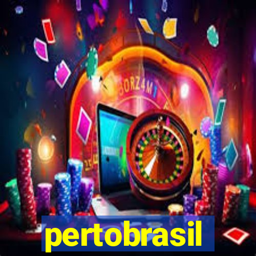 pertobrasil