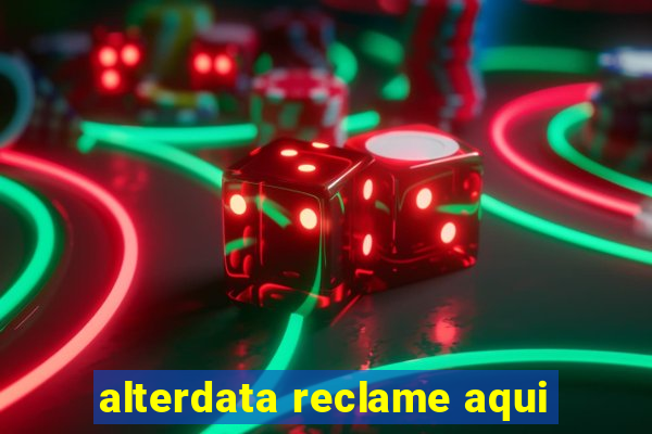 alterdata reclame aqui