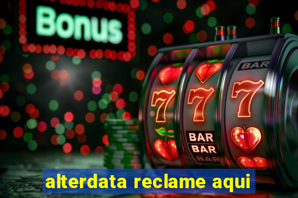 alterdata reclame aqui