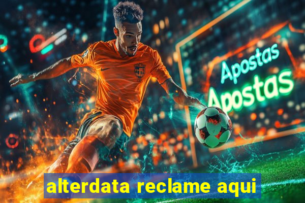 alterdata reclame aqui