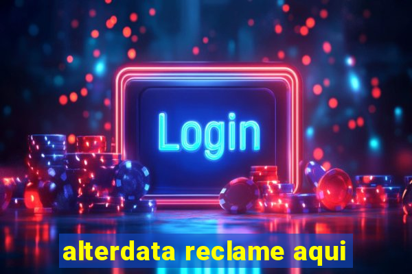 alterdata reclame aqui