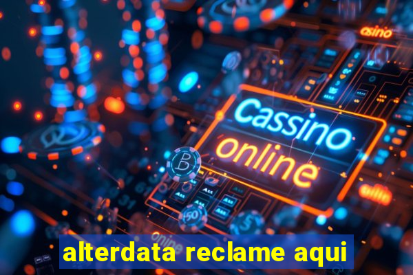 alterdata reclame aqui