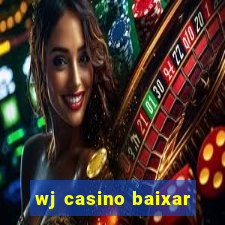 wj casino baixar