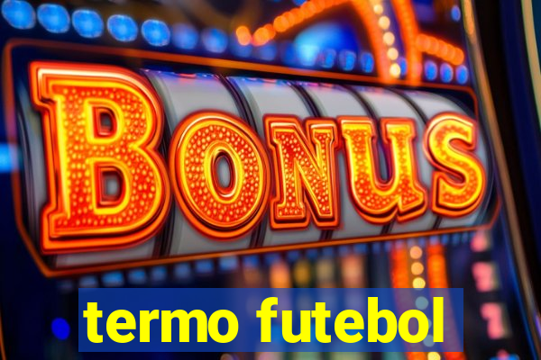 termo futebol