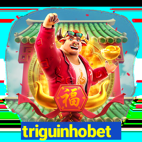 triguinhobet