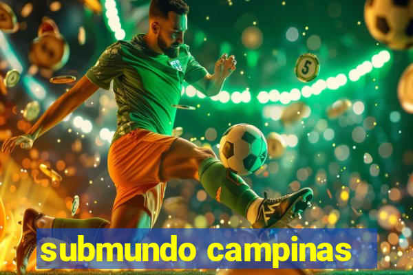 submundo campinas