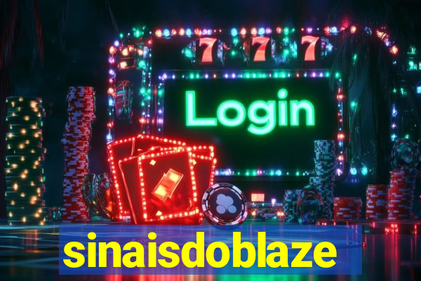 sinaisdoblaze