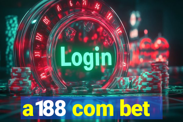 a188 com bet