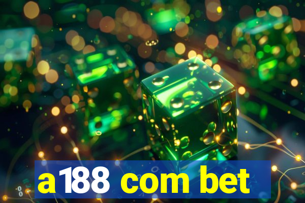 a188 com bet