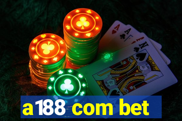 a188 com bet