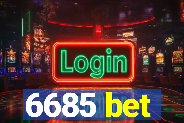 6685 bet