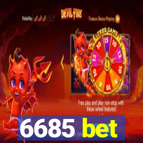 6685 bet